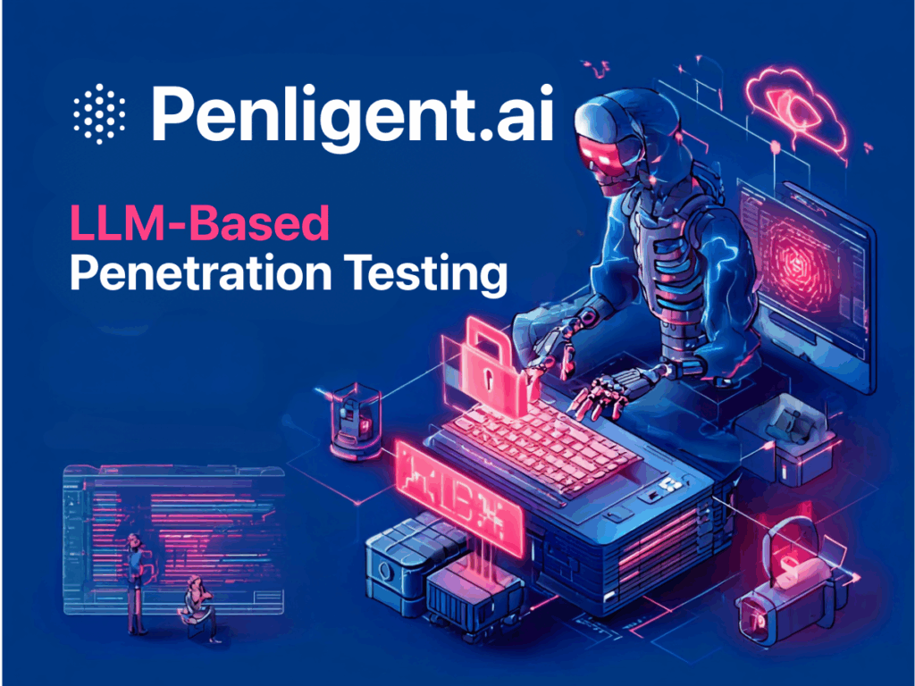Penligent.ai: Unveiling the Shocking Power and Challenges of LLM‑Based Penetration Testing