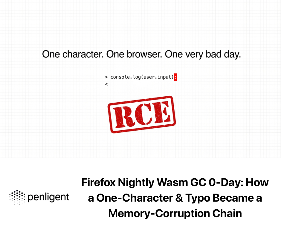 Firefox Nightly Wasm GC 0-Day How a One-Character & Typo Became a Memory-Corruption Chain