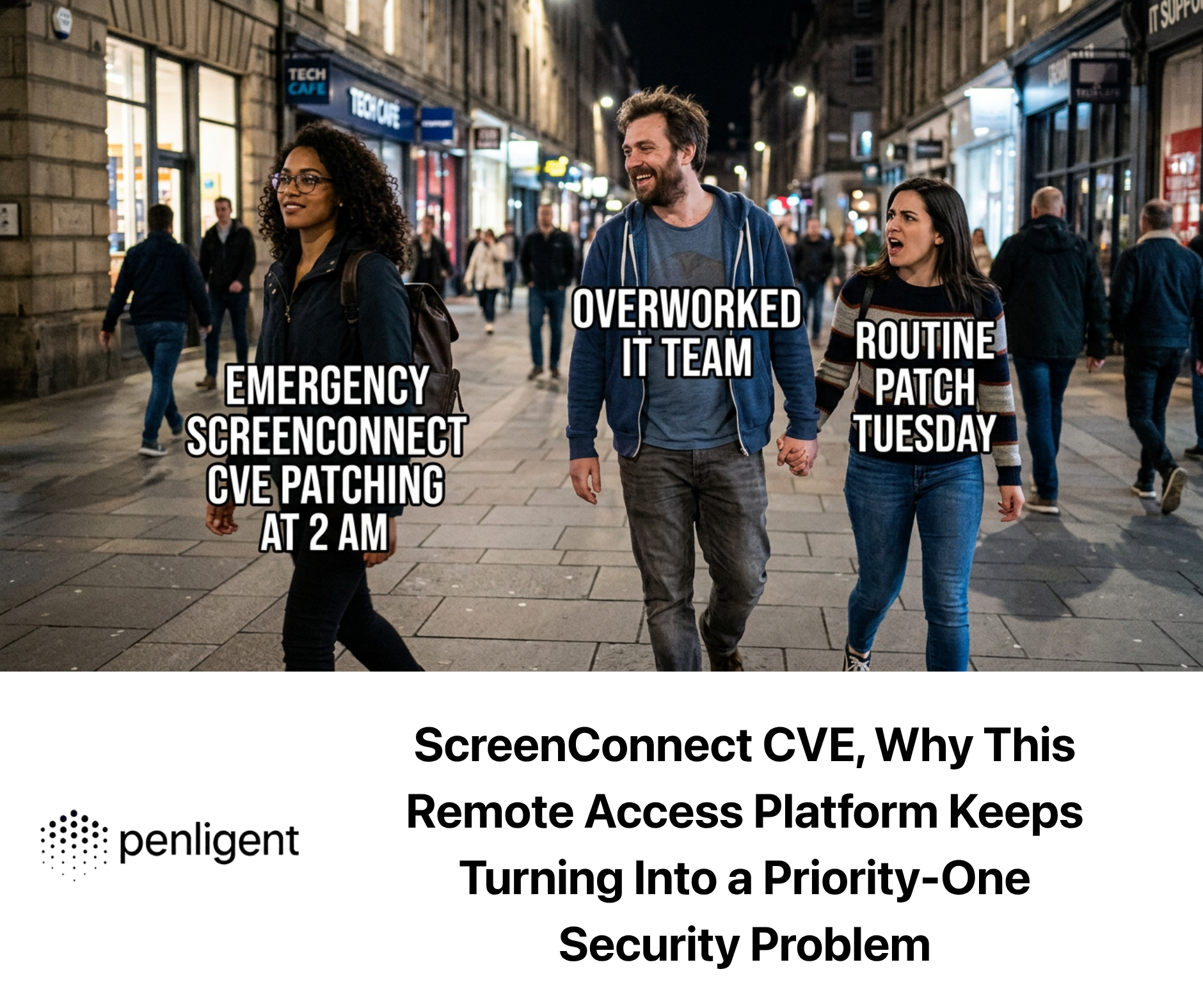 ScreenConnect CVE, Why This Remote Access Platform Keeps Turning Into a Priority-One Security Problem