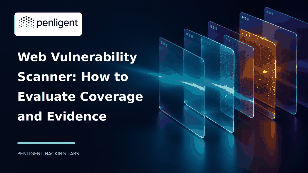 Penligent editorial cover with browser panels illustrating web vulnerability scanner coverage and evidence.